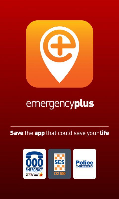 A screenshot of the Emergency Plus app loading screen. There is an orange logo above text reading 'emergency plus'. Text below that reads 'Save the app that could save your life'. Lower down are symbols to call 000, SES or non-emergency police.